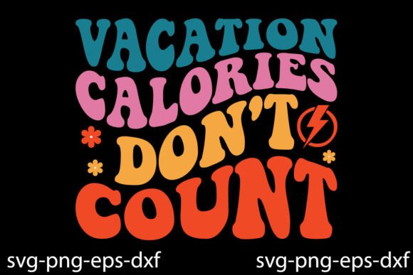 Download Retro Vacation Calories Don't Count Svg - Retro Collection